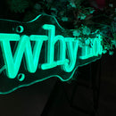 Sinal de néon Why Not