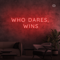 Sinal de néon Who Dares, Wins