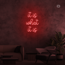 Sinal de néon it is what it is