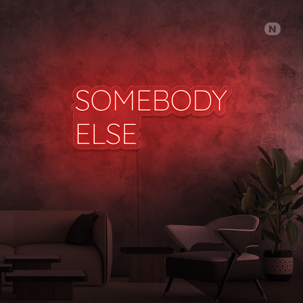 Sinal de néon Somebody Else
