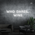 Sinal de néon Who Dares, Wins