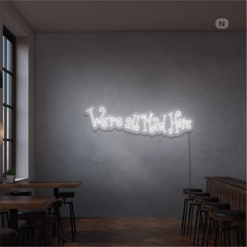 Sinal de néon We're All Mad Here