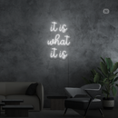 Sinal de néon it is what it is