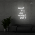 Sinal de néon What if it All Works Out