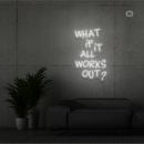 Sinal de néon What if it All Works Out