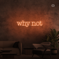 Sinal de néon Why Not