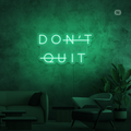 Sinal de néon Don't Quit