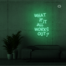 Sinal de néon What if it All Works Out