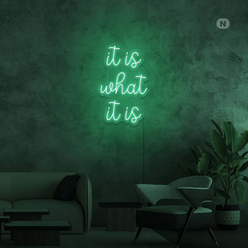 Sinal de néon it is what it is