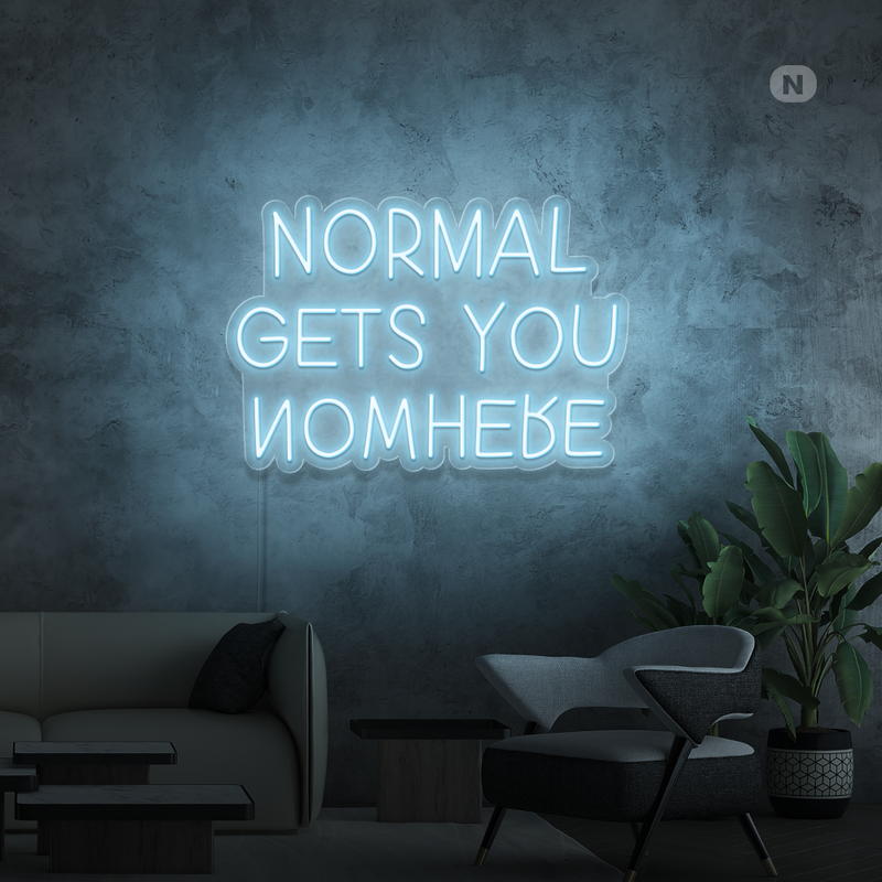 Sinal de néon Normal Gets You Nowhere
