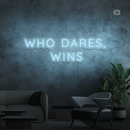 Sinal de néon Who Dares, Wins