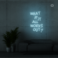 Sinal de néon What if it All Works Out