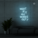 Sinal de néon What if it All Works Out