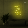 Sinal de néon What if it All Works Out