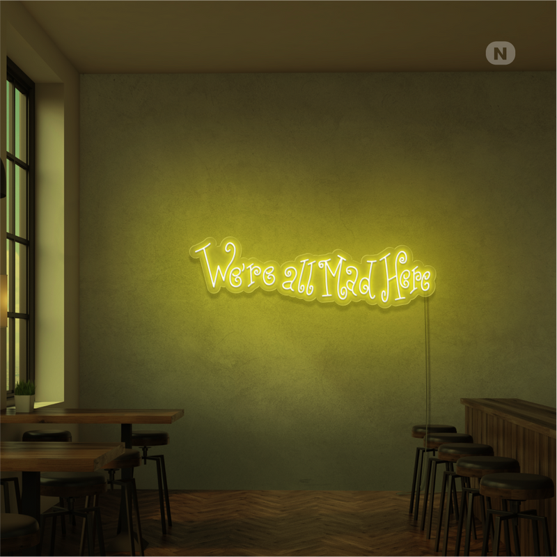 Sinal de néon We're All Mad Here
