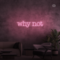Sinal de néon Why Not