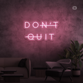 Sinal de néon Don't Quit