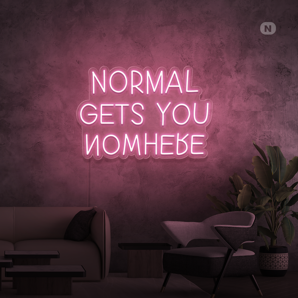 Sinal de néon Normal Gets You Nowhere
