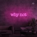 Sinal de néon Why Not