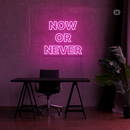Sinal de néon Now Or Never