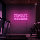 Sinal de néon Results not excuses