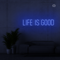 Sinal de néon Life is good