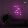 Sinal de néon What if it All Works Out