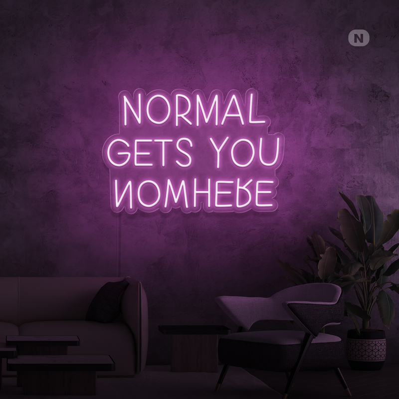 Sinal de néon Normal Gets You Nowhere