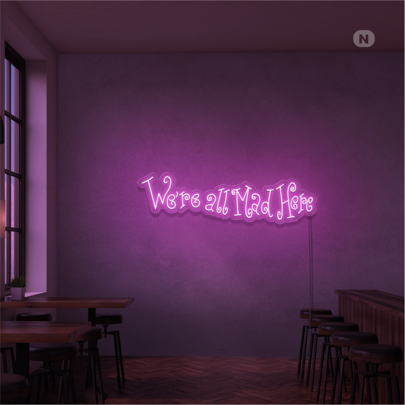 Sinal de néon We're All Mad Here