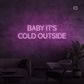 Sinal de néon Baby It's Cold Outside
