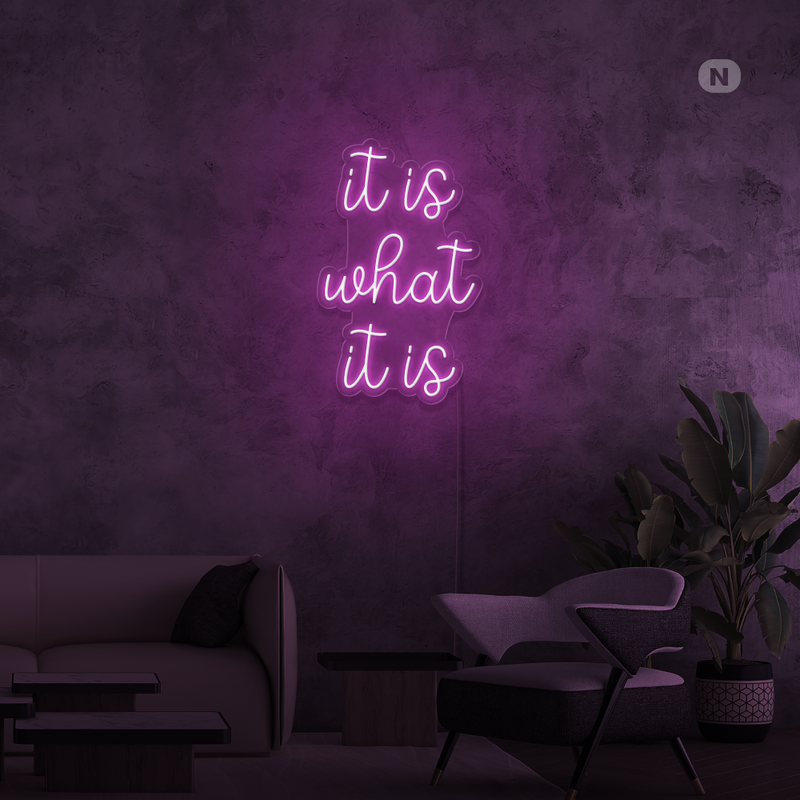 Sinal de néon it is what it is