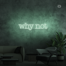 Sinal de néon Why Not