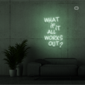 Sinal de néon What if it All Works Out