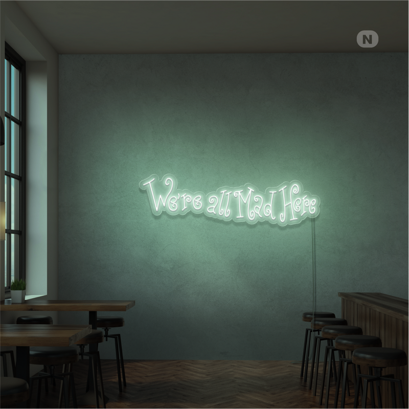 Sinal de néon We're All Mad Here