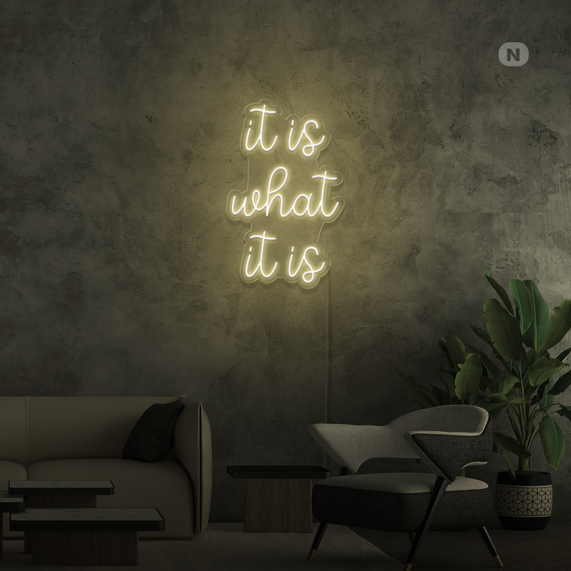 Sinal de néon it is what it is