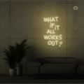 Sinal de néon What if it All Works Out