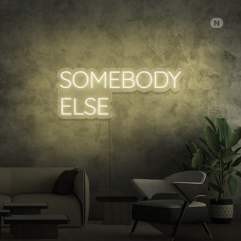 Sinal de néon Somebody Else