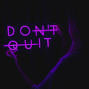 Sinal de néon Don't Quit