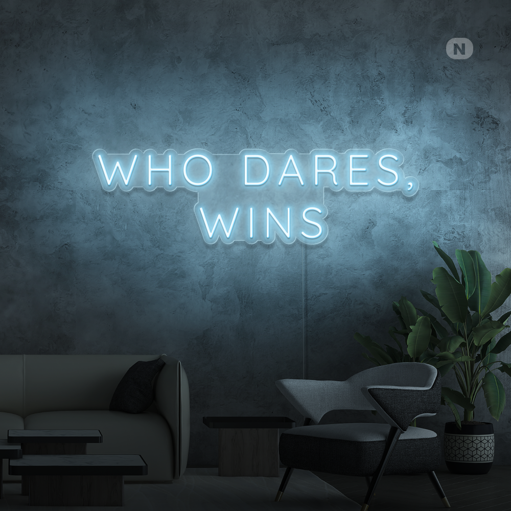 Letreiro Néon Who Dares, Wins